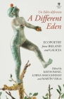 A Different Eden / Un Edén diferente By Keith Payne (Editor), Martín Veiga (Editor), Lorna Shaughnessy (Editor) Cover Image