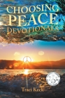 Choosing Peace Devotionals By Traci Keck Cover Image