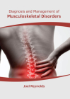 Diagnosis and Management of Musculoskeletal Disorders By Joel Reynolds (Editor) Cover Image