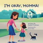 I'm Okay, Momma! By Jackie Freeman, Kevin Fales (Illustrator) Cover Image