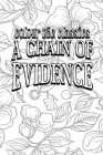 Carolyn Wells' A Chain of Evidence [Premium Deluxe Exclusive Edition - Enhance a Beloved Classic Book and Create a Work of Art!] Cover Image