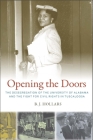 Opening the Doors: The Desegregation of the University of Alabama and the Fight for Civil Rights in Tuscaloosa By B. J. Hollars Cover Image