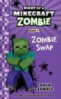 Diary of a Minecraft Zombie Book 4: Zombie Swap Cover Image