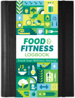 Food & Fitness Logbook: Track Your Wellness Journey By Hannah Beilenson, Claudine Gandolfi, T. Levy Cover Image