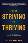 From Striving to Thriving: A new model for Network Marketing Success By Cliff Walker Cover Image