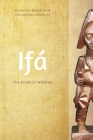 Ifa: The Book of Wisdom Cover Image