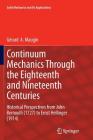 Continuum Mechanics Through the Eighteenth and Nineteenth Centuries: Historical Perspectives from John Bernoulli (1727) to Ernst Hellinger (1914) (Solid Mechanics and Its Applications #214) By Gérard a. Maugin Cover Image