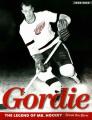 Gordie: The Legend of Mr. Hockey Cover Image