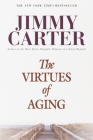 The Virtues of Aging By Jimmy Carter Cover Image