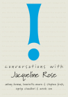 Conversations with Jacqueline Rose By Supriya Chaudhuri, Aveek Sen, Rosemary Bechler, Henrietta Moore, Stephen Frosh, Anthony Lerman, Jacqueline Rose Cover Image
