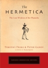 The Hermetica: The Lost Wisdom of the Pharaohs By Timothy Freke, Peter Gandy Cover Image