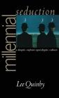 Millennial Seduction By Lee Quinby Cover Image