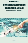 Ethical Considerations in Robotics and AI A Beginner's Guide.version-2 Cover Image