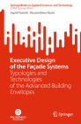 Executive Design of the Façade Systems: Typologies and Technologies of the Advanced Building Envelopes Cover Image