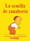 La semilla de zanahoria (The Carrot Seed): (Spanish language edition of The Carrot Seed) Cover Image