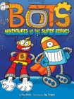 Adventures of the Super Zeroes (Bots #7) Cover Image
