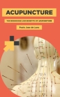 Acupuncture: The Beginnings and Benefits of Acupuncture By Paolo Jose De Luna Cover Image