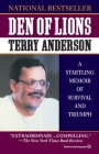 Den of Lions: A Startling Memoir of Survival and Triumph Cover Image