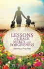 Lessons in Grace, Mercy and Forgiveness Cover Image