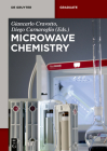 Microwave Chemistry (de Gruyter Textbook) By Giancarlo Cravotto (Editor), Diego Carnaroglio (Editor), Pedro Cintas (Contribution by) Cover Image