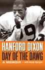 Day of the Dawg: A Football Memoir By Hanford Dixon, Randy Nyerges Cover Image