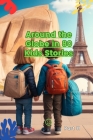 Around the Globe in 80 Kids Stories (Part 11) By Readinnutshell Readinnutshell Cover Image