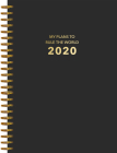 Rule the World 2020 Planner By Ilana Griffo (Contributions by), Korie Herold (Contributions by), Alli Koch (Contributions by), Shannon Roberts (Contributions by), Sarah Simon (Contributions by) Cover Image