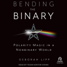 Bending the Binary: Polarity Magic in a Non-Binary World Cover Image