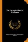 The Fortunate Island of Monhegan By Charles Francis Jenney (Created by) Cover Image