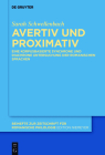 Avertiv Und Proximativ: Eine Korpusbasierte Synchrone Und Diachrone Untersuchung Der Romanischen Sprachen Cover Image