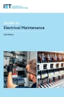 Guide to Electrical Maintenance By The Institution of Engineering and Techn Cover Image