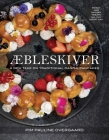 Aebleskiver: A New Take on Traditional Danish Pancakes By Pim Pauline Overgaard Cover Image