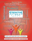 Strengths Gym (R): Build and Exercise Your Strengths!: (R) Strengths Gym By Carmel Proctor, Jenny Fox Eades Cover Image