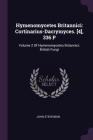 Hymenomycetes Britannici: Cortinarius-Dacrymyces. [4], 336 P: Volume 2 Of Hymenomycetes Britannici: British Fungi By John Stevenson Cover Image