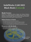 SolidWorks CAM 2023 Black Book By Gaurav Verma, Matt Weber Cover Image