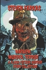 Mayhem, Murder, Terror A Flash Fiction Horror Story Collection By Steven Farkas Cover Image