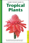 Handy Pocket Guide to Tropical Plants (Handy Pocket Guides) Cover Image
