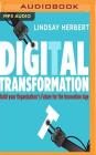 Digital Transformation: Build Your Organization's Future for the Innovation Age Cover Image