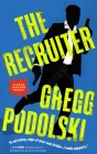 The Recruiter: A Rick Carter Novel By Gregg Podolski Cover Image