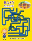 Easy Mazes for Preschoolers: Activity Books for Kids Ages 2-5 By Phillip Carpenter Cover Image