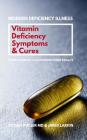 Vitamin Deficiency Symptoms & Cures: Modern Deficiency Illness - Using Intracellular Micronutrient Results - Vitamin Deficiencies can cause: diabetes, Cover Image