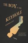 The Boy at the Keyhole By Stephen Giles Cover Image