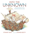 Into the Unknown: How Great Explorers Found Their Way by Land, Sea, and Air Cover Image