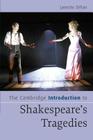 The Cambridge Introduction to Shakespeare's Tragedies (Cambridge Introductions to Literature) By Janette Dillon Cover Image