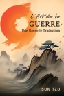 L'Art de la Guerre: Une Nouvelle Traduction By Sun Tzu, C. M. Lambert (Translator), Lionel Giles (Translator) Cover Image