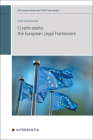 Crypto-assets: the European Legal Framework (KU Leuven Centre for IT & IP Law Series #16) By Niels Vandezande Cover Image