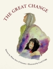 The Great Change By Gabriel "White Deer of Autumn" Horn, Carol Grigg (Illustrator) Cover Image