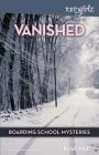 Vanished (Faithgirlz / Boarding School Mysteries #1) By Kristi Holl Cover Image