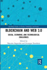 Blockchain and Web 3.0: Social, Economic, and Technological Challenges (Routledge Studies in Science) By Massimo Ragnedda (Editor), Giuseppe Destefanis (Editor) Cover Image