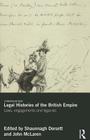 Legal Histories of the British Empire: Laws, Engagements and Legacies (Glasshouse Books) Cover Image